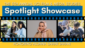 The 5th Annual UCI Film and Media Studies Spotlight Showcase