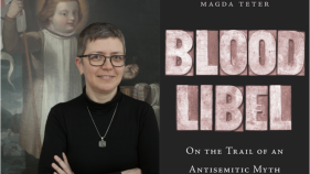 Blood Libel: A Book talk by Magda Teter