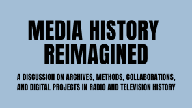Media History Reimagined