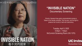 An advertising image for a documentary screening. On the left, a film poster depicts Taiwanese President Tsai Ing-wen and says "Invisible Nation". The top of the poster also displays various festivals honors the film has received. On the right, white text on a red background reads ""INVISIBLE NATION" Documentary Screening Director Vanessa Hope gains unprecedented access to Taiwan's first female president, Tsai Ing-wen, and the fight to preserve her country's hard-won democracy. Tuesday, April 9, 2025 5:00pm