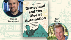 Roland Betancourt and Tom Morris headshots with book cover: Disneyland and the Rise of Automation