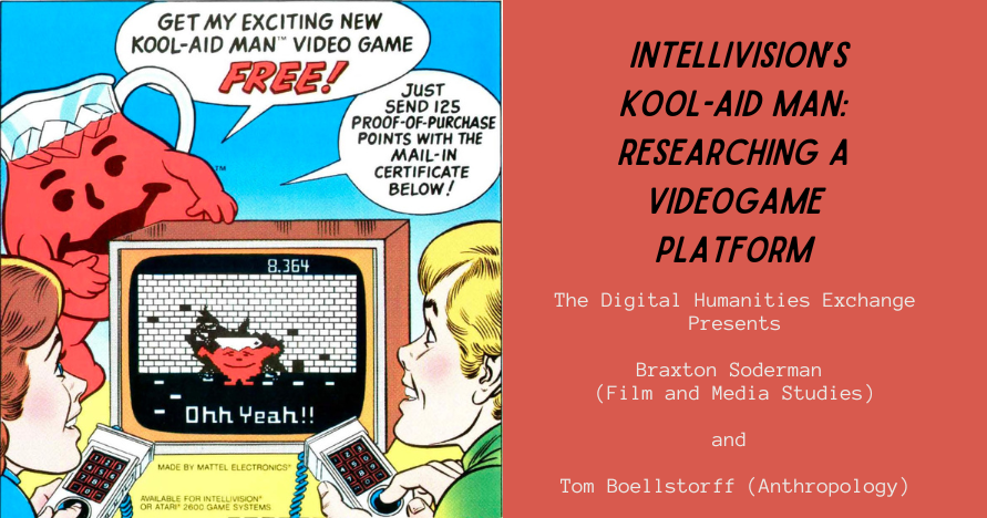 graphic image of Kool-Aid man and video game with text bubbles; text Intellivision's Kool-Aid Man: Researching a Videogame Platform