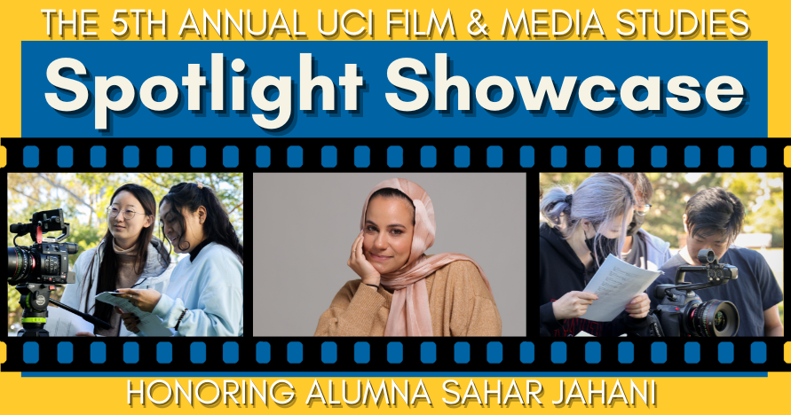 The 5th Annual UCI Film and Media Studies Spotlight Showcase