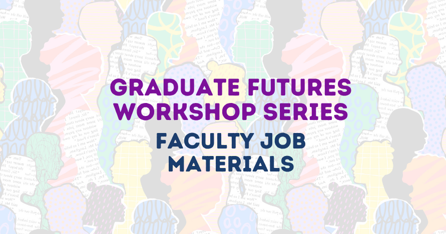 Background with colorful human silhouettes; text "Graduate Futures Workshop Series: Faculty Job Materials"