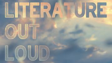 A cloudy sky with "Literature Out Loud" on top