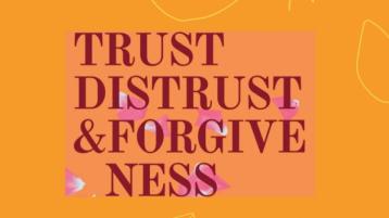 Trust Distrust & Forgiveness flyer