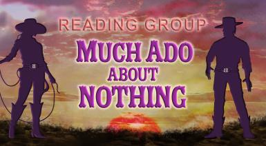 Much Ado About Nothing Reading Group 