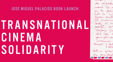 José Miguel Palacios Book Launch: Transnational Cinema Solidarity