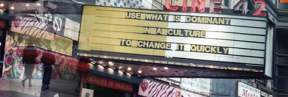 Use what is dominant in a culture to change it quickly