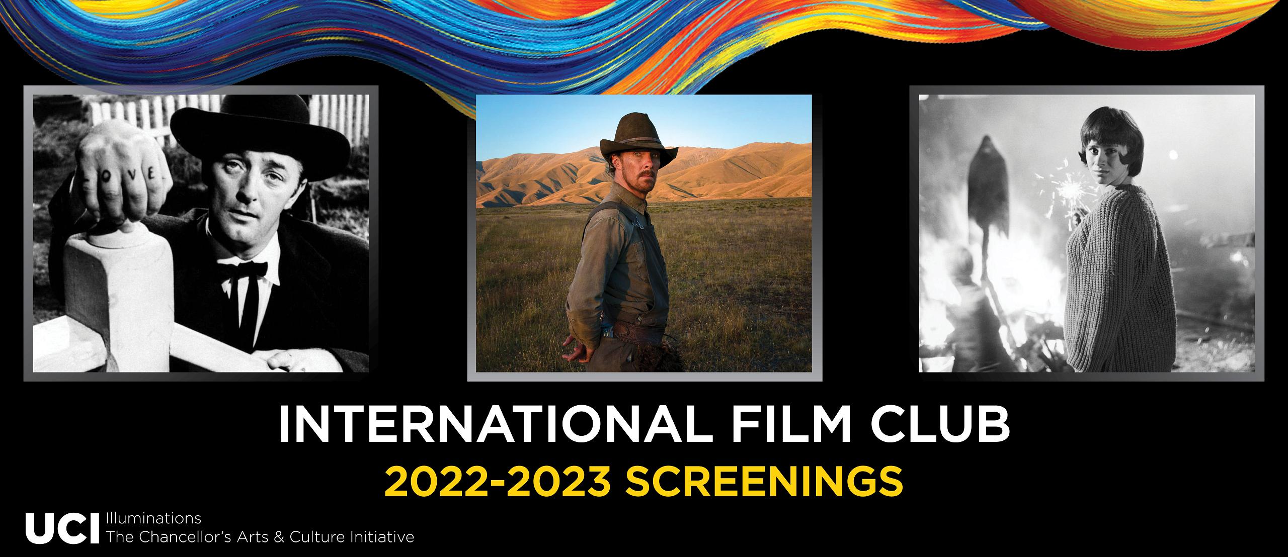 The International Film Club screening schedule for 2022/2023, featuring images from "Night of the Hunter" "Power of the Dog", and "A Taste of Honey". 