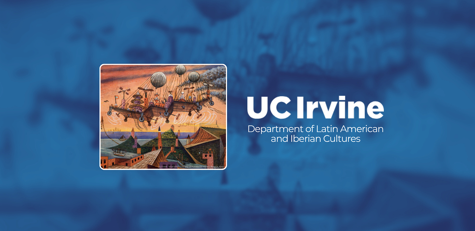 Artwork banner for UC Irvine's Department of Latin American and Iberian Cultures.