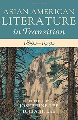 Asian American Literature in Transition, 1850–1930