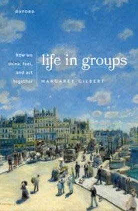 Book cover of Life in Groups: How We Think, Feel, and Act Together
