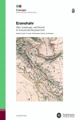 Text: Eranshahr - Man, Landscape, and Society in Arsacid and Sasanian Iran