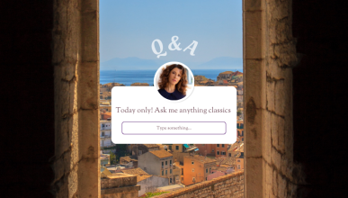 A photo of a window looking out to a Greek city. On top, centered, is a circle-shaped headshot of Zina and "Q&A" and "Today only! Ask me anything classics!"