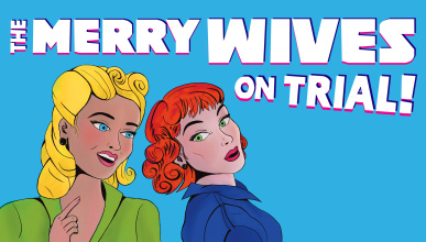 The Merry Wives on Trial! Two women looking sassy.