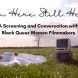Been Here. Still Here. A Screening and Conversation with Black Queer Women Filmmakers